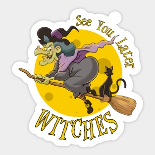 See You Later Witches Shirt, Halloween Shirt, Halloween Love Sticker